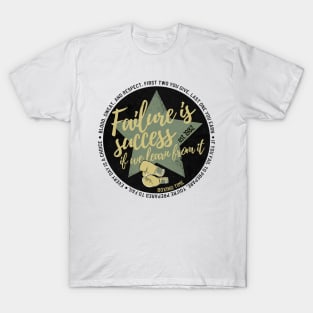 Failure is success if we learn from it. T-Shirt